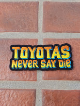 Toyotas Never Say Die Patch